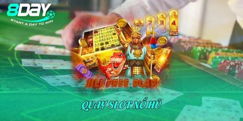 Quay slot nổ hũ